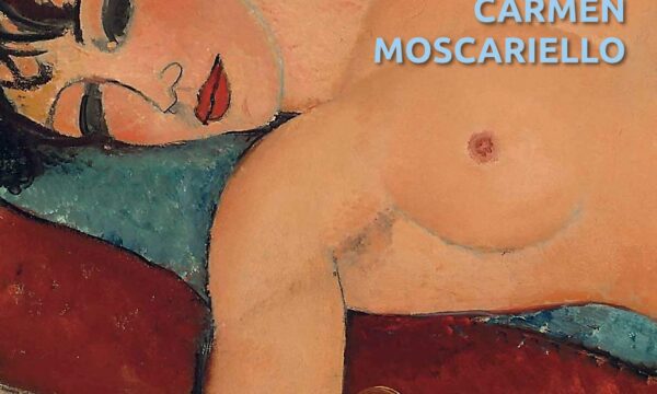 CARMEN MOSCARIELLO, Modigliani. L’Anima dipinta*